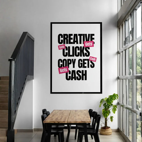 Creative Gets Clicks. Copy Gets Cash. | Framed Wall Art for Media Buyers, Agencies