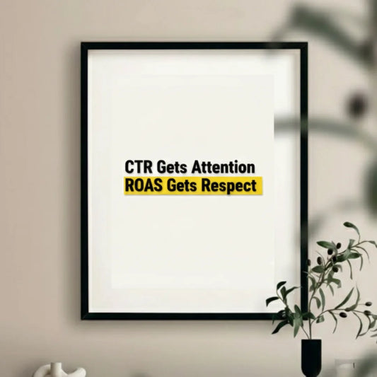 CTR Gets Attention. ROAS Gets Respect. | Framed Wall Art for Media Buyers, Agencies