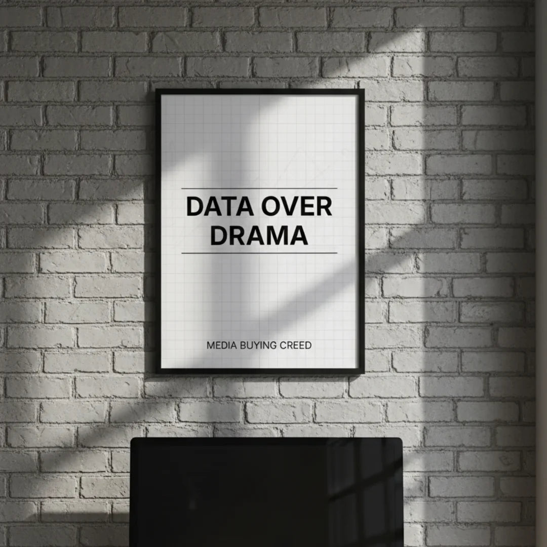 Data over drama. | Framed Wall Art for Media Buyers, Agencies