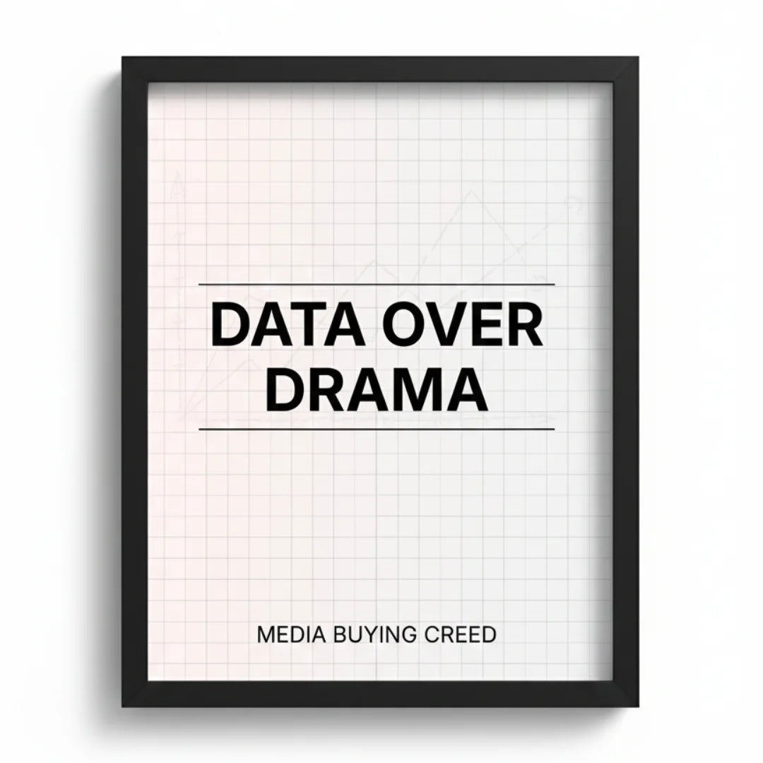 Data over drama. | Framed Wall Art for Media Buyers, Agencies