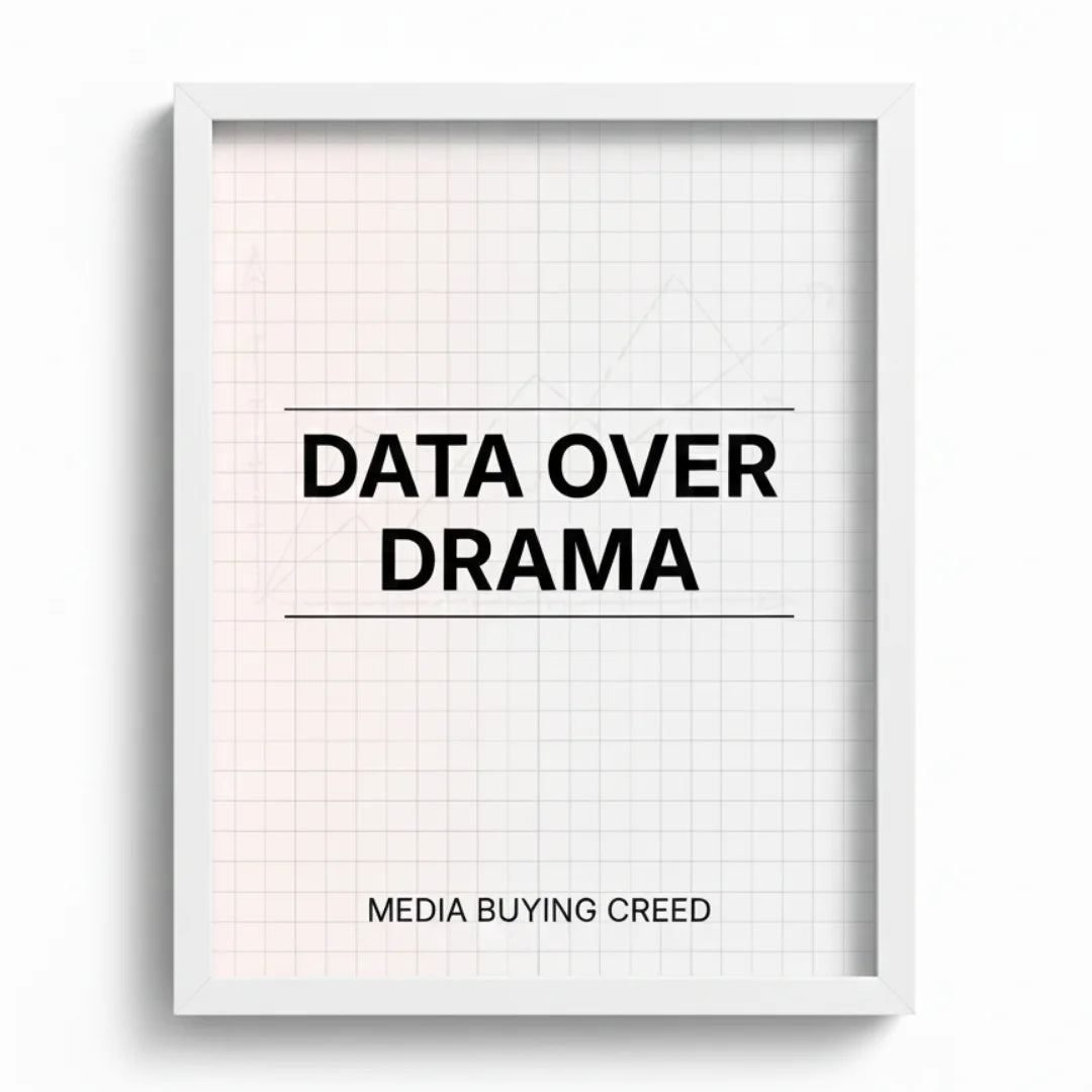 Data over drama. | Framed Wall Art for Media Buyers, Agencies