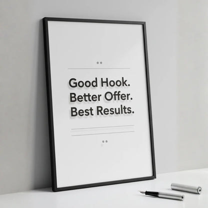 Good Hook. Better Offer. Best Results. | Framed Wall Art for Media Buyers, Agencies